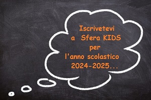 Iscrizioni per Sfera KIDS 2024-2025